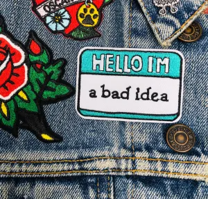Hello I'm a Bad Idea Patch