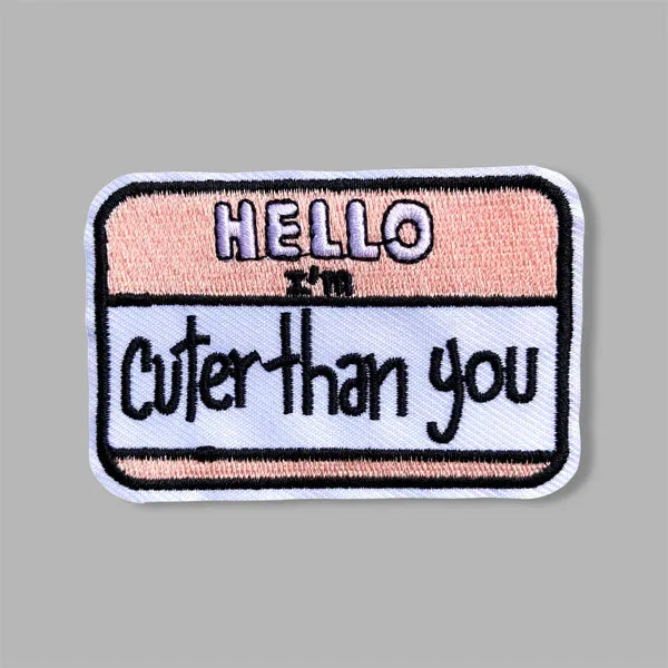Hello I'm Cuter Than You Patch