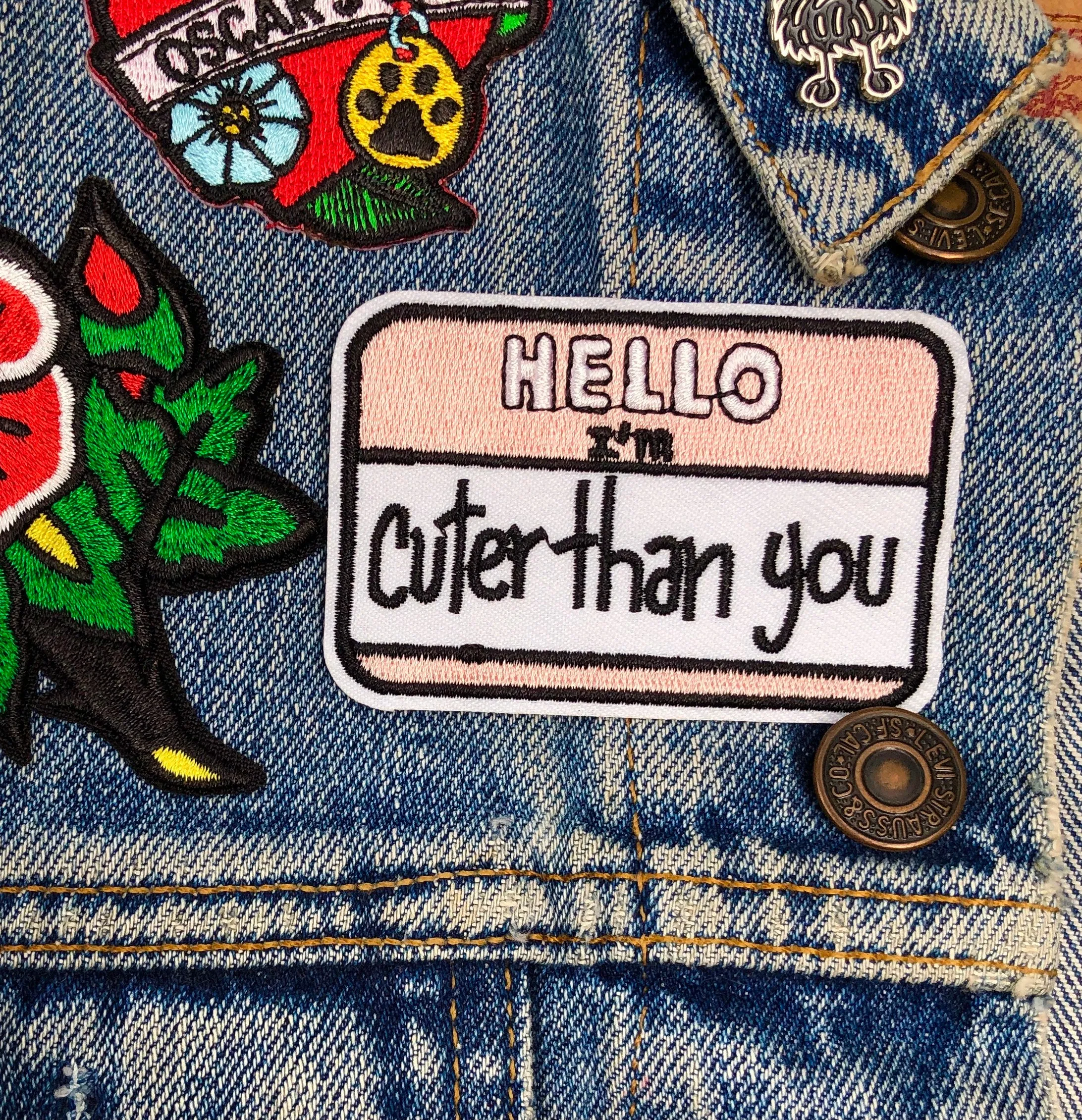 Hello I'm Cuter Than You Patch
